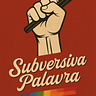 SubversivaPalavra
