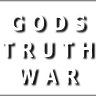 GodsTruthWar Medium Writer - @GodsTruthWar Profile image