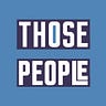 Those People