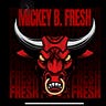 Mickey B. Fresh