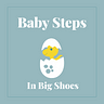 Baby Steps In Big Shoes