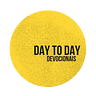 Day to Day | Devocionais