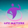 Life Matters