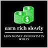 Earn Rich Slowly