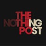 The Nothing Post Medium Writer - @thenothingpost Profile image