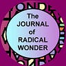 The Journal of Radical Wonder