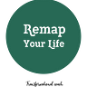Remap Your Life