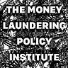 The Money Laundering Policy Institute