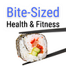 Bite-Sized Health & Fitness