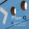 Plan G — Gesundheit verstehen