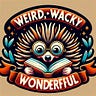 Weird, Wacky, and Wonderful