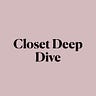 Closet Deep Dive