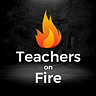 Teachers On Fire