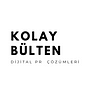 Kolay Bülten | Dijital PR Çözümleri