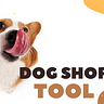 Dog Shop Tool