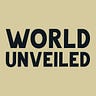 World Unveiled