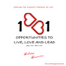 1001 Opportunities to Live, Love and Lead