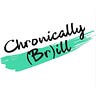 Chronically (Br)ill