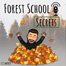 Forest School Secrets