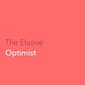 The Elusive Optimist
