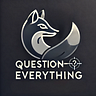 Question Everything