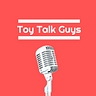 Toy Talk Guys