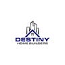 Destiny home builders