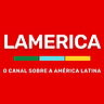 LAMERICA — O CANAL SOBRE A AMÉRICA LATINA