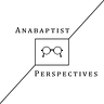 Anabaptist Perspectives