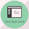Trans Style Guide