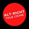 Alt-Right True Crime