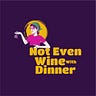 Not Even Wine With Dinner