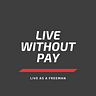 Live Without Pay