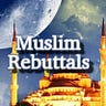 Muslim Rebuttals