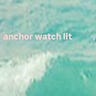 anchor watch lit