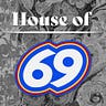 House of 69