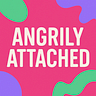 Angrily-Attached