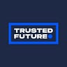 TRUSTED FUTURE