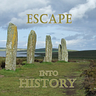 Escape Into History