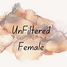 UnFiltered Female