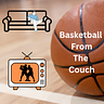 Basketball From the Couch - by Aidan McLennan