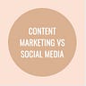 Content Marketing VS Social Media