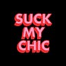 Suck My Chic