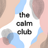 The Calm Club