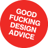 Good F*cking Design Advice