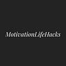 MotivationLifeHacks