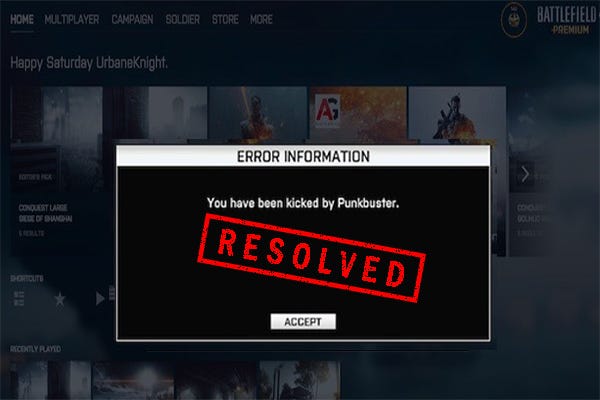How to Fix Battlefield 4 kicked by PunkBuster [3 Ways] - MiniTool