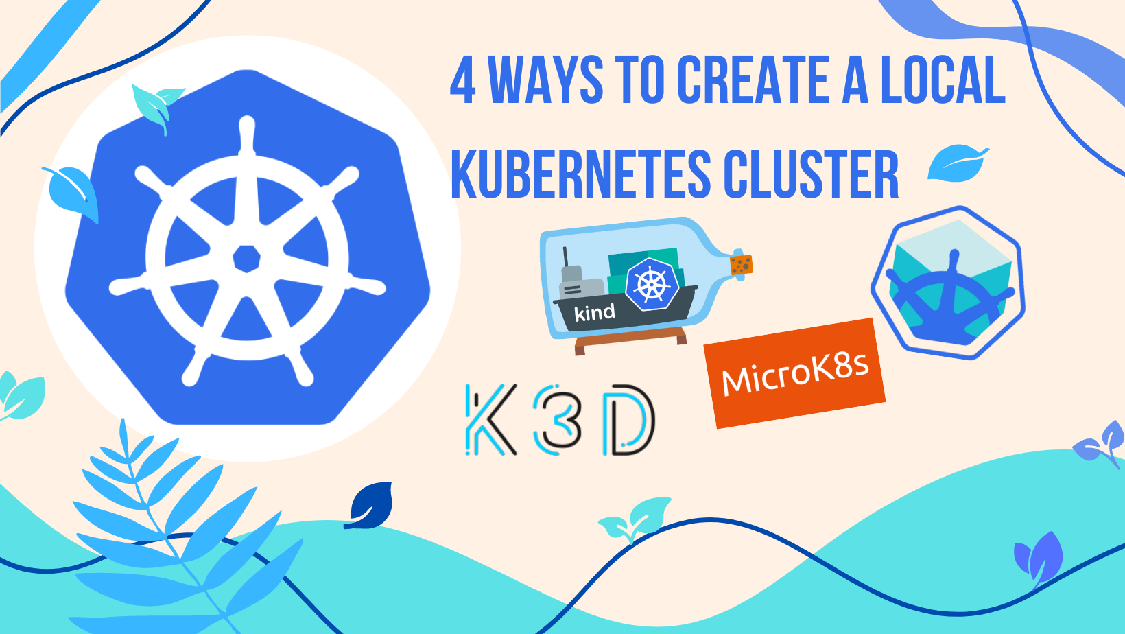 4 Ways to Create a Kubernetes Cluster for Local Use