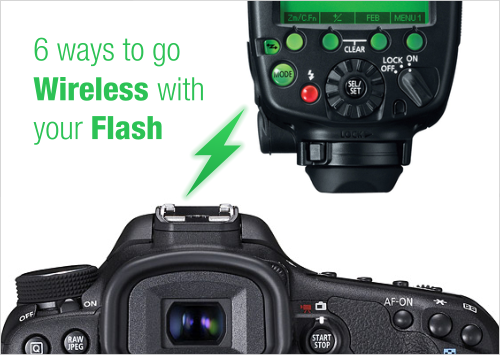 Six Ways to Go Wireless With Your Flash | by Philippe Dame | Learning DSLR