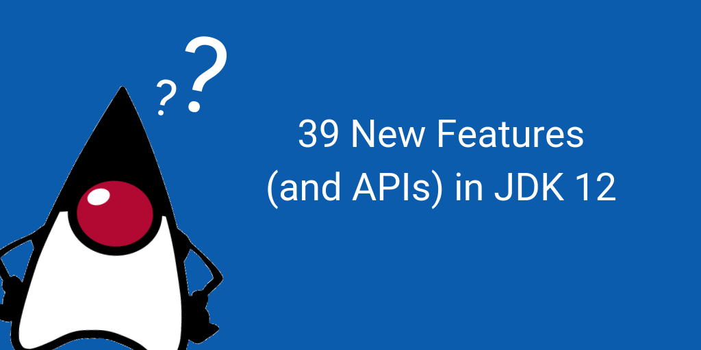 What’s next for JDK 12?